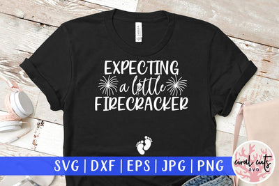 Expecting a little firecracker – Mother SVG EPS DXF PNG Cutting Files SVG CoralCutsSVG 