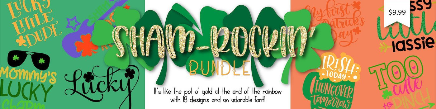 EXPIRED: Sham-ROCKIN' Bundle