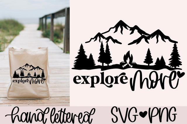 Explore more svg, mountains svg, camping svg, adventure quote svg, camping vacation svg, exploring svg, hand lettered svg, outdoors svg SVG AnitaAlyiaLettering 