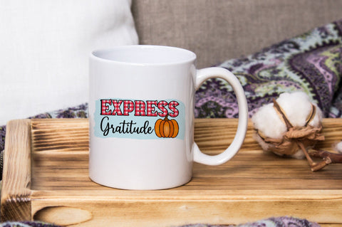 Express Gratitude, Thanksgiving Sublimation PNG SVG futivesvg 