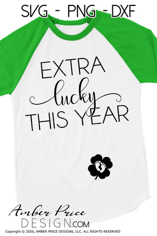 Extra Lucky this year SVG | Saint Patrick's Day Pregnancy SVG PNG DXF | Irish SVG | St. Pattys Day shirt SVG file | St Paddys Day Maternity SVG | Irish SVGs | amberpricedesign.com SVG Amber Price Design 