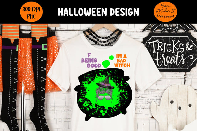 F Being Good I'm A Bad Witch Sublimation You Make It Personal 