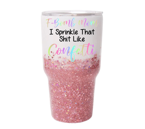 F-Bomb Mom I Sprinkle That Shit Like Confetti Sublimation Waterslide Image PNG JPG Sublimation Sweet Tees 