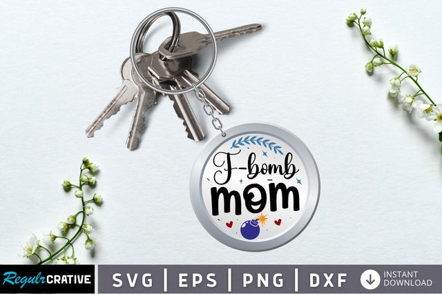 F-bomb mom SVG SVG Regulrcrative 