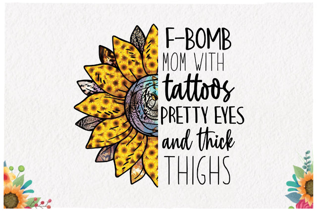 F-Bomb Mom with Tattoos Sublimation Sublimation Jagonath Roy 