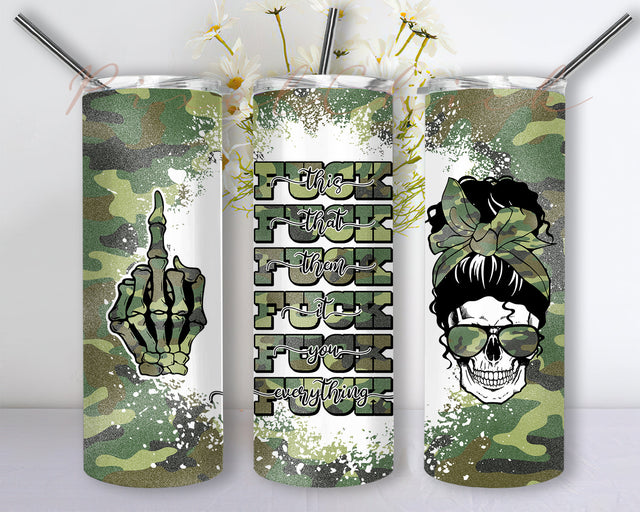 F ck this PNG, F ck Everything PNG 20oz Tumbler PNG, Messy Bun Download Sublimation Sublimation PixelChick 