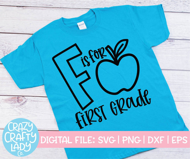 F Is for First Grade | Teacher | School Quote SVG Cut File SVG Crazy Crafty Lady Co. 