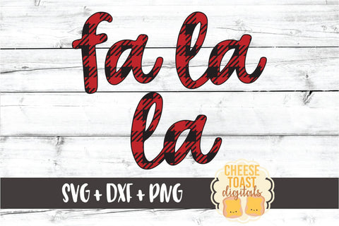 Fa La La - Buffalo Plaid Christmas SVG PNG DXF Cut Files SVG Cheese Toast Digitals 