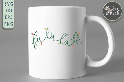 Fa La La Christmas SVG - PNG, DXF, SVG, EPS, Cut File SVG Style and Stencil 