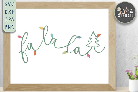 Fa La La Christmas SVG - PNG, DXF, SVG, EPS, Cut File SVG Style and Stencil 