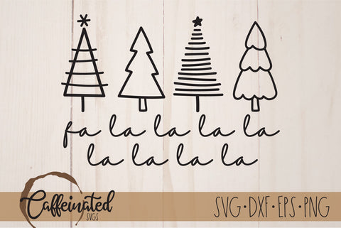 Fa La La La La Christmas Trees SVG SVG Caffeinated SVGs 