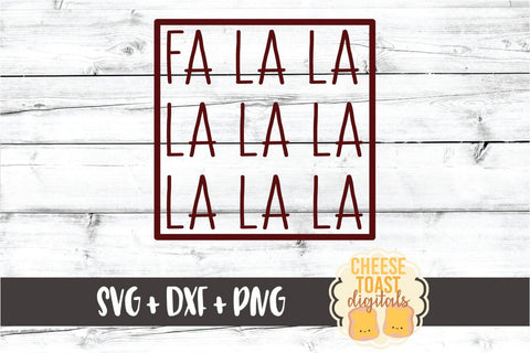 Fa La La La La La La La La - Christmas SVG PNG DXF Cut Files SVG Cheese Toast Digitals 