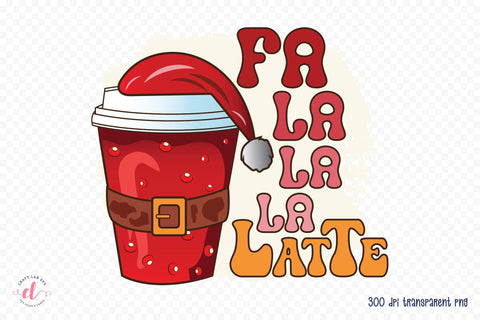 Fa La La La Latte | Christmas Coffee Sublimation Sublimation CraftLabSVG 