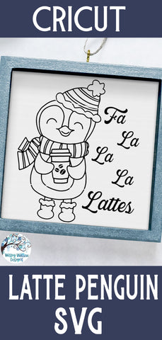 Fa La La La Latte Penguin Svg SVG Wispy Willow Designs 