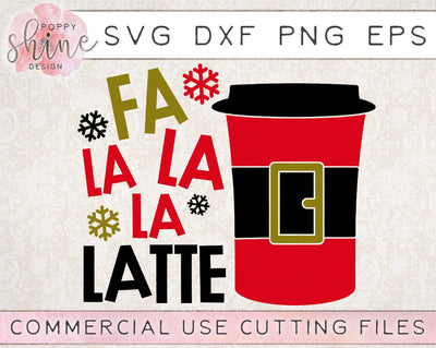 Fa La La La Latte SVG Poppy Shine Design 