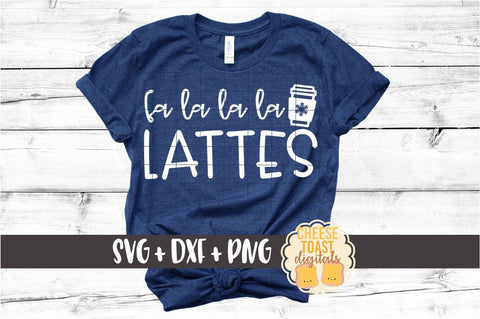 Fa La La La Lattes - Coffee Christmas SVG PNG DXF Cut Files SVG Cheese Toast Digitals 