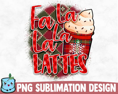Fa La La La Lattes Sublimation Design Sublimation MintyMarshmallows 