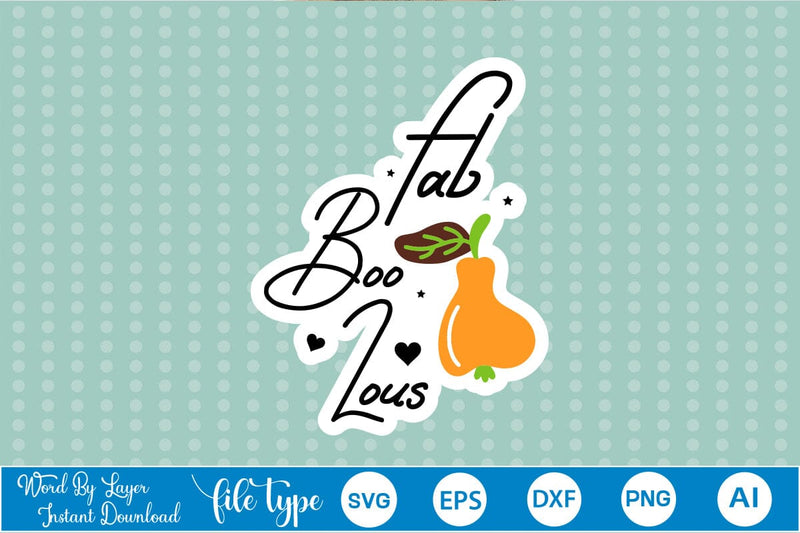 Fab Boo Lous Sticker SVG SVGs,Quotes and Sayings,Food & Drink,On Sale, Print & Cut SVG DesignPlante 503 