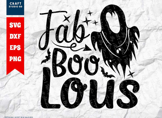 Fab Boo Lous SVG Cut File | Halloween Svg | Ghost Svg | Spooky Svg | Boo Svg | Holiday Svg | Funny Halloween Quote SVG ETC Craft 