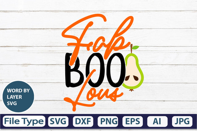 Fab Boo Lous SVG Cut File SVGs,quotes-and-sayings,food-drink mini-bundles,print-cut,on-sale Clipart Clip Art Sublimation or Vinyl Shirt Design SVG DesignPlante 503 