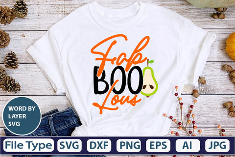 Fab Boo Lous SVG Cut File SVGs,quotes-and-sayings,food-drink mini-bundles,print-cut,on-sale Clipart Clip Art Sublimation or Vinyl Shirt Design SVG DesignPlante 503 