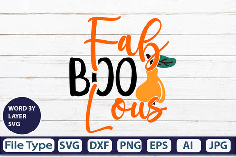 Fab Boo Lous SVG Cut File SVGs,quotes-and-sayings,food-drink mini-bundles,print-cut,on-sale Clipart Clip Art Sublimation or Vinyl Shirt Design SVG DesignPlante 503 