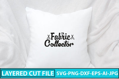 Fabric Collector SVG Cut File SVG Syaman 