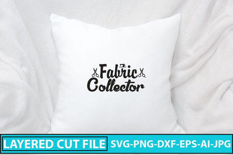 Fabric Collector SVG Cut File SVG Syaman 