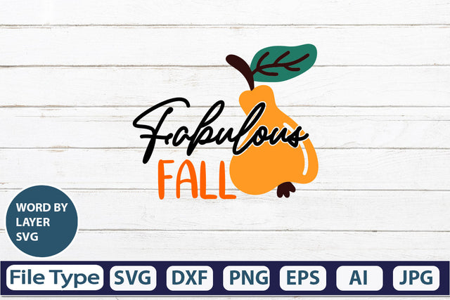 Fabulous Fall SVG Cut File SVGs,quotes-and-sayings,food-drink mini-bundles,print-cut,on-sale Clipart Clip Art Sublimation or Vinyl Shirt Design SVG DesignPlante 503 