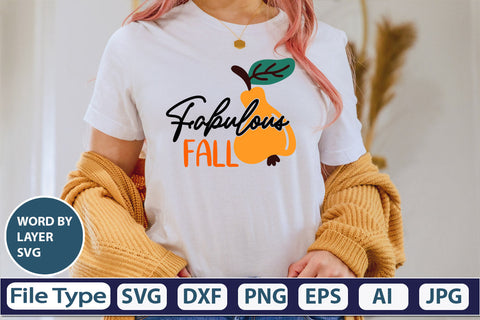 Fabulous Fall SVG Cut File SVGs,quotes-and-sayings,food-drink mini-bundles,print-cut,on-sale Clipart Clip Art Sublimation or Vinyl Shirt Design SVG DesignPlante 503 