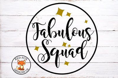 Fabulous Squad SVG | Birthday Design SVG PNG DXF SVG RedFoxDesignsUS 