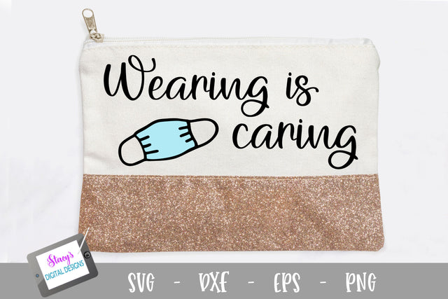 Face Mask Holder / Face Mask Pouch - Wearing is Caring SVG SVG Stacy's Digital Designs 