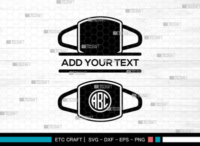 Face Mask Monogram SVG, Split Monogram Svg, Quarantine Mask Svg, Face Mask Icon Svg, Mask Svg, Surgical Mask Svg, Face Mask SVG ETC Craft 
