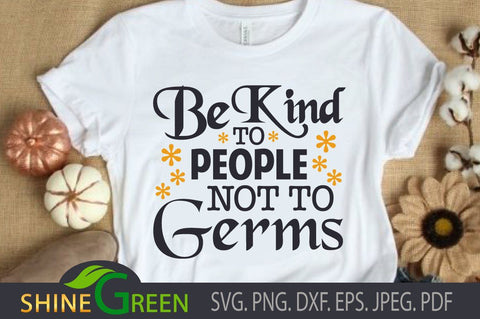 Face Mask SVG - Be Kind to People SVG Shine Green Art 