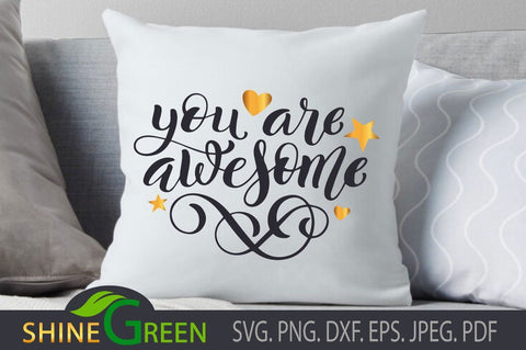 Face Mask SVG - You Are Awesome - Positive Vibes SVG Shine Green Art 