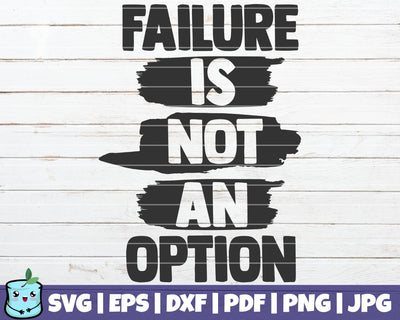 Failure Is Not An Option SVG MintyMarshmallows 