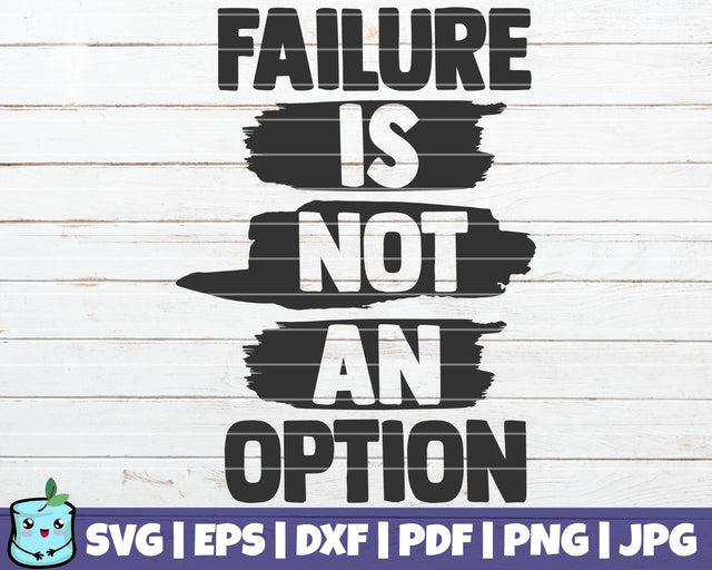 Failure Is Not An Option SVG MintyMarshmallows 