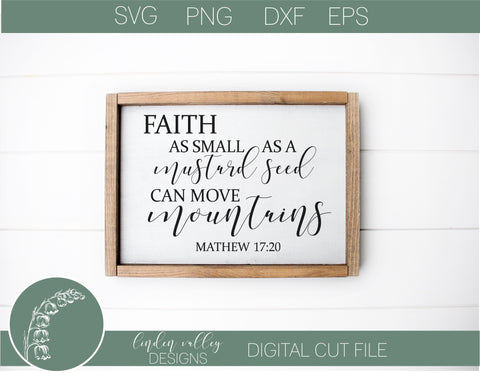 Faith As Small As A Mustard See SVG SVG Linden Valley Designs 