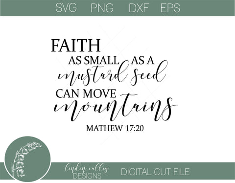 Faith As Small As A Mustard See SVG SVG Linden Valley Designs 