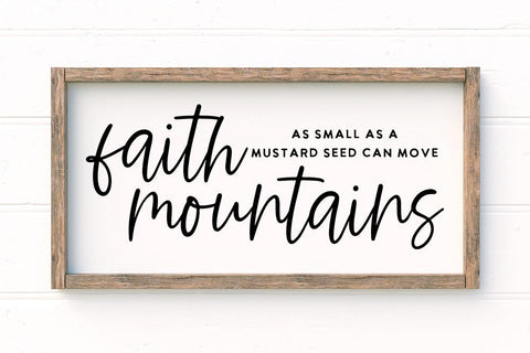 Faith As Small As A Mustard Seed Can Move Mountains SVG SVG So Fontsy Design Shop 