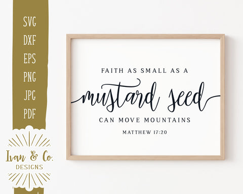 Faith as small as a mustard seed SVG Files | Christian Svg | Bible Verse Svg | Matthew 17:20 | Commercial Use | Digital Cut Files | JPG DXF PNG (1325949878) SVG Ivan & Co. Designs 