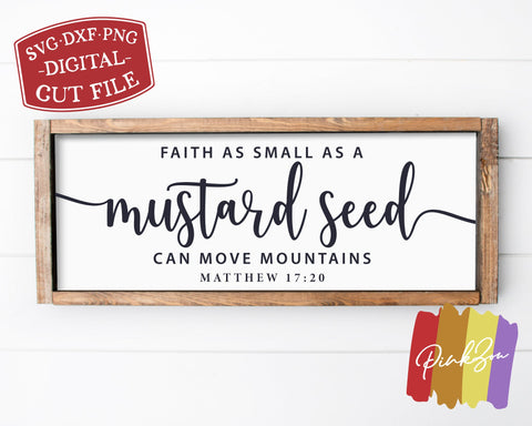 Faith as Small as a Mustard Seed SVG Files, Christian Svg, Bible Verse Svg, Matthew 17:20 Svg, Commercial Use, Digital Cut Files, DXF PNG (1318909665) SVG PinkZou 