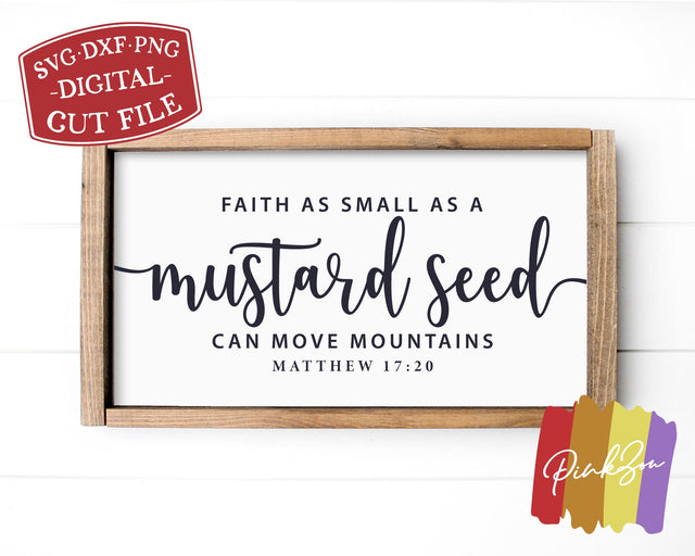 Faith as Small as a Mustard Seed SVG Files, Christian Svg, Bible Verse Svg, Matthew 17:20 Svg, Commercial Use, Digital Cut Files, DXF PNG (1318909665) SVG PinkZou 