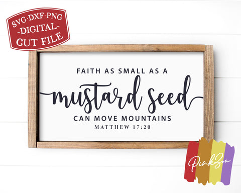 Faith as Small as a Mustard Seed SVG Files, Christian Svg, Bible Verse Svg, Matthew 17:20 Svg, Commercial Use, Digital Cut Files, DXF PNG (1318909665) SVG PinkZou 