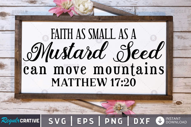 Faith as small as a mustard SVG SVG Regulrcrative 