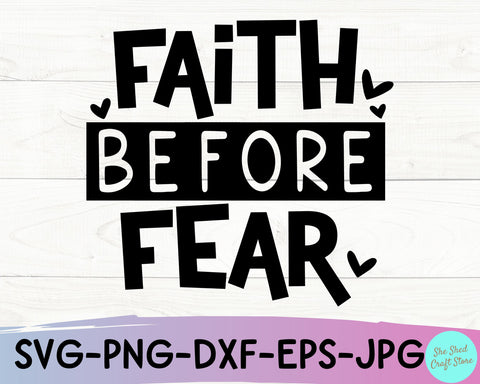 Faith Before Fear SVG Cut File - Bible Quote Svg SVG She Shed Craft Store 