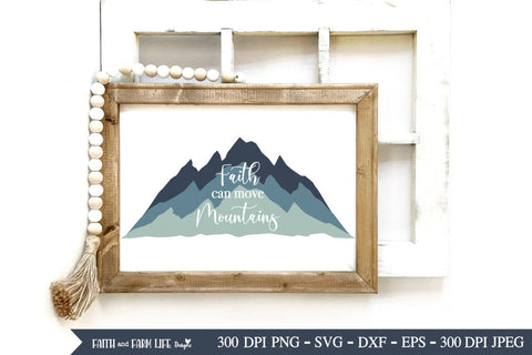 Faith Can Move Mountains | Christian SVG SVG Designs by Jolein 