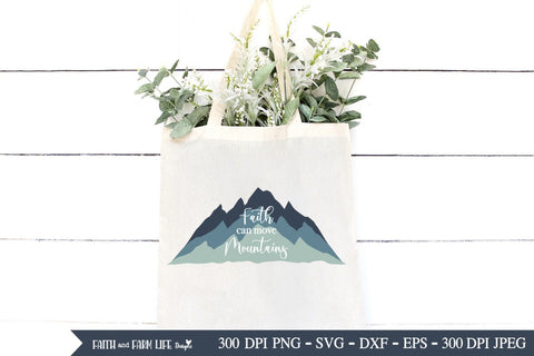Faith Can Move Mountains | Christian SVG SVG Designs by Jolein 