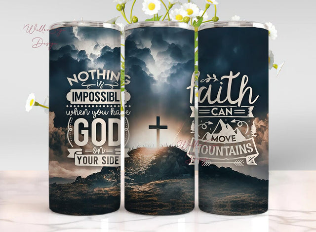 Faith Can Move Mountains, God is on your side tumbler, Christian Sublimation Design 20 oz Tumbler Wrap, Christian Quotes tumbler Sublimation WillowSageDesign 