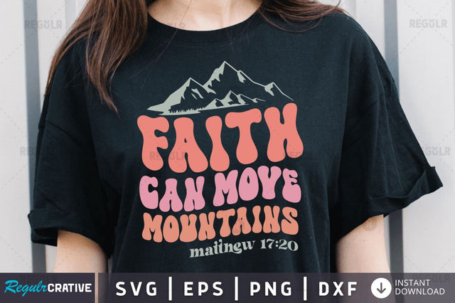 Faith can move mountains matthew 17 20 SVG SVG Regulrcrative 